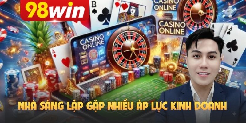 Nhà sáng lập gặp nhiều áp lực kinh doanh
