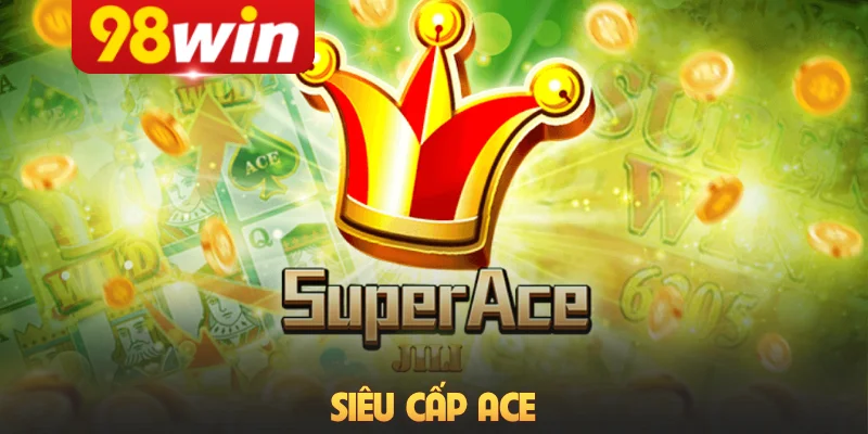 Siêu Cấp Ace