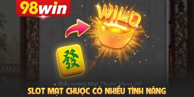 Slot mạt chược có nhiều tính năng